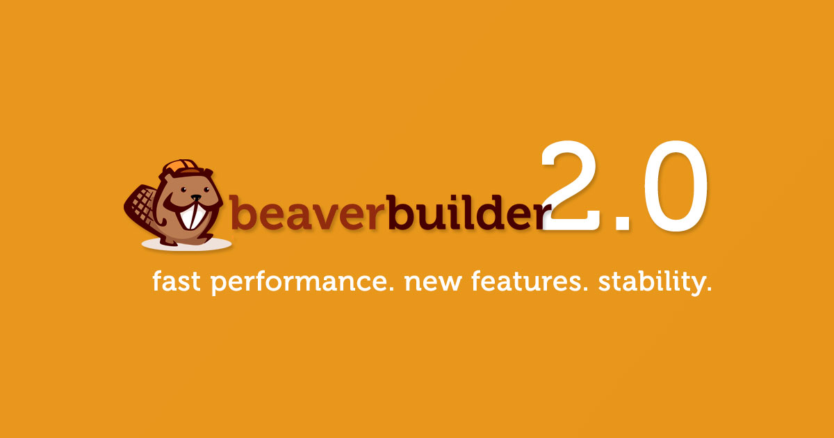 What's new in Beaver Builder 2.0 - A complete walkthrough!