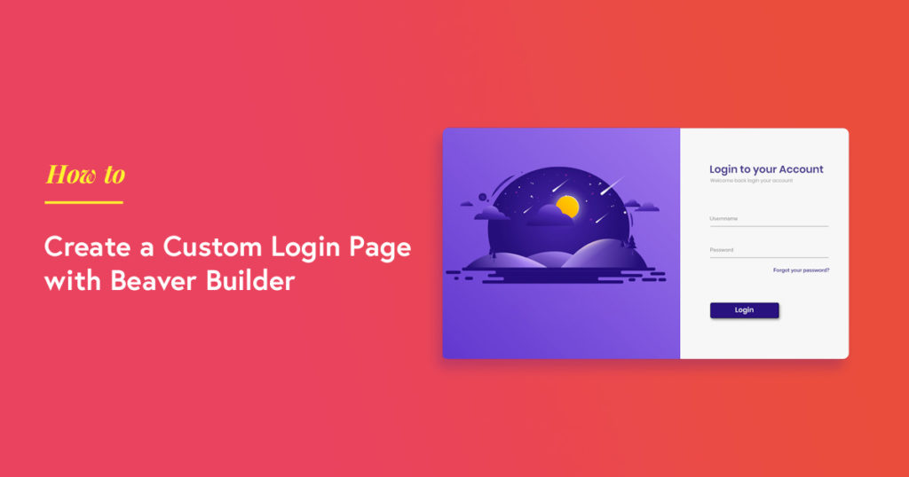 How to Create a Custom Login Page with Beaver Builder? PowerPack
